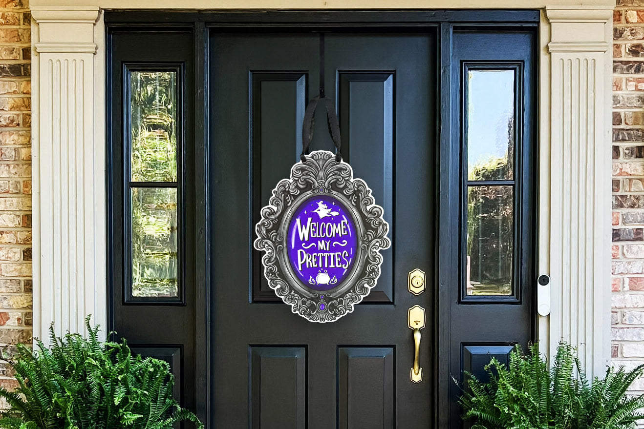 Welcome My Pretties Door Hanger