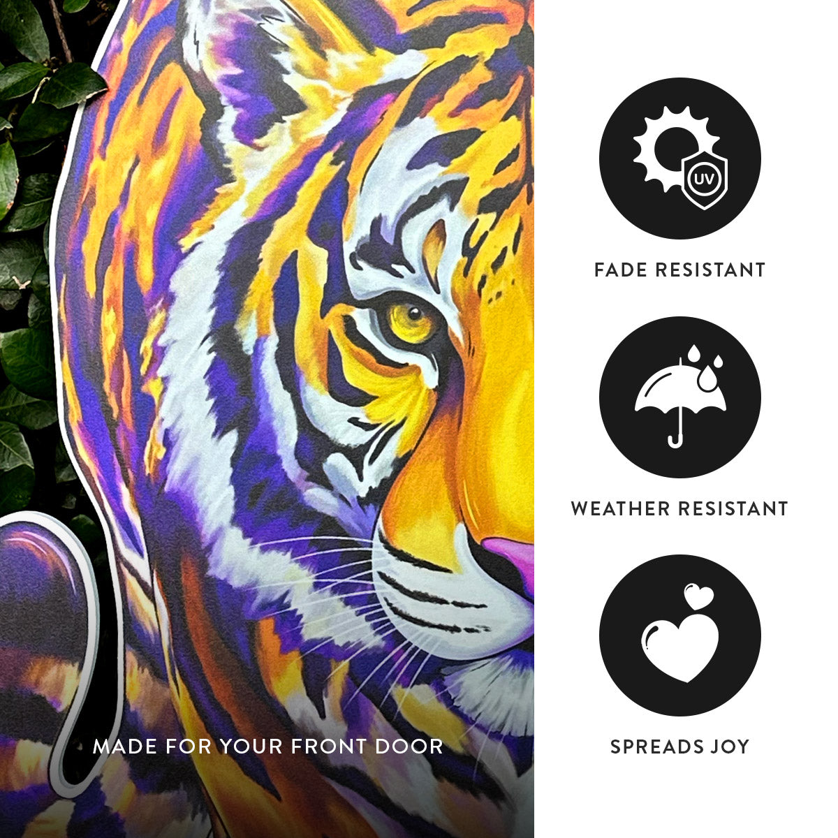 A colorful tiger close up of the door hanger on the left, with a white panel on the right containing three black circular icons reading 'FADE RESISTANT,' 'WEATHER RESISTANT,' and 'SPREADS JOY.' Text at the bottom says 'MADE FOR YOUR FRONT DOOR.